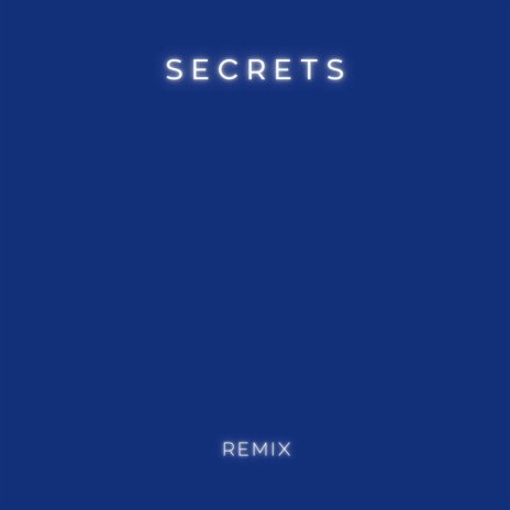 Secrets (Remix) | Boomplay Music