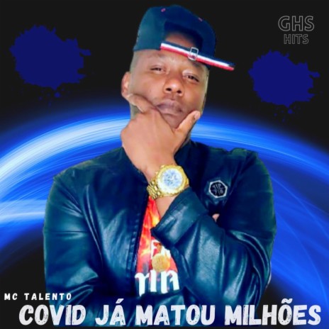 Covid Já Matou Milhões ft. Guss GHS & Ghs Hits | Boomplay Music