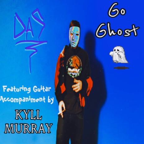 Go Ghost ft. Kyll Murray | Boomplay Music