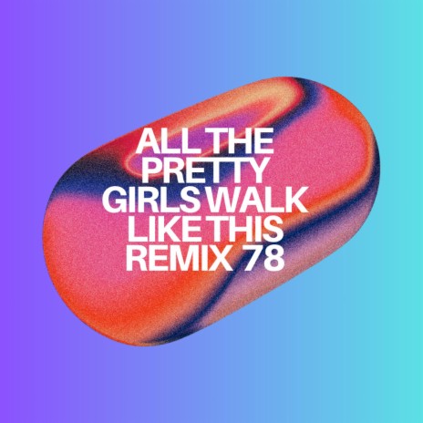 All The Pretty Girls Walk Like This (Daechwita) | Boomplay Music