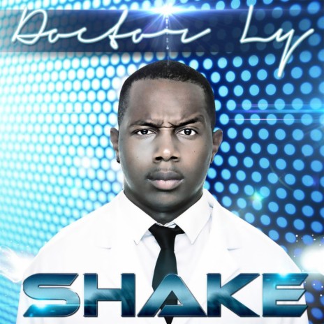 Doctor Ly shake | Boomplay Music