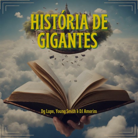 História de Gigantes ft. Dg Lupo & Young smith | Boomplay Music