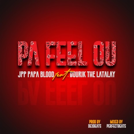 PA FEEL OU ft. Bourik The Latalay | Boomplay Music