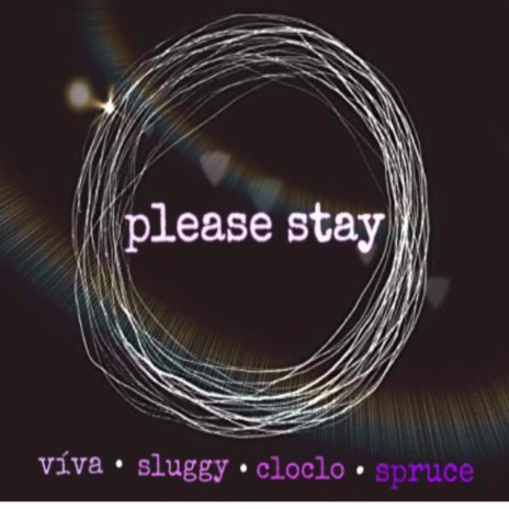 Please Stay ft. víva, Sluggy, cloclo & Spruce | Boomplay Music