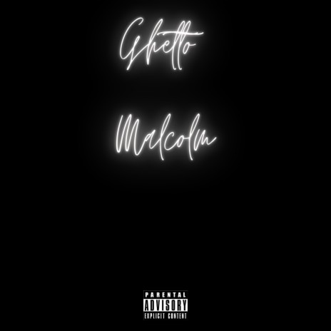 Ghetto Malcolm | Boomplay Music