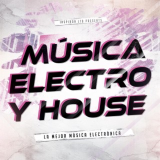 Música Electro Y House 2023