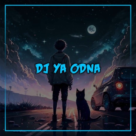 Dj Ya odna | Boomplay Music