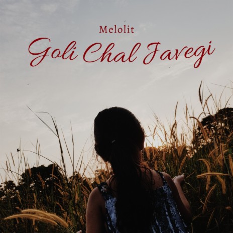 Goli Chal Javegi | Boomplay Music
