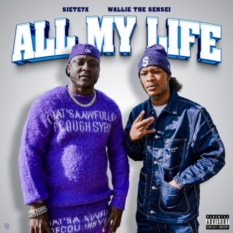 All My Life ft. Wallie the Sensei | Boomplay Music