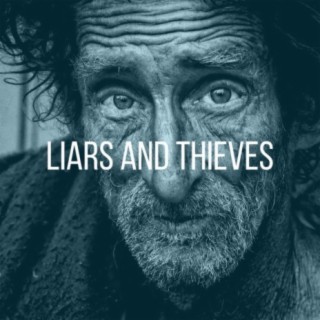 Liars and Thieves