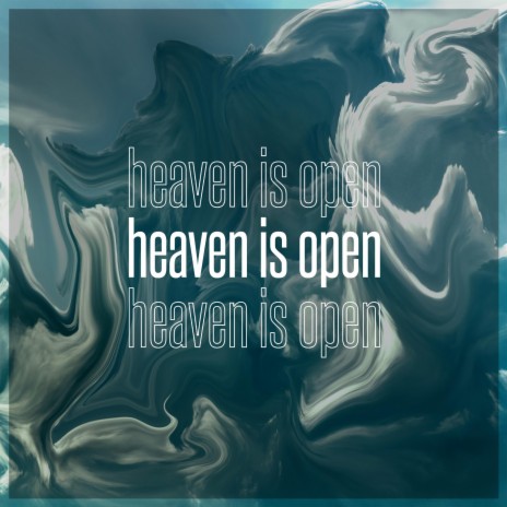 Heaven Is Open | Boomplay Music
