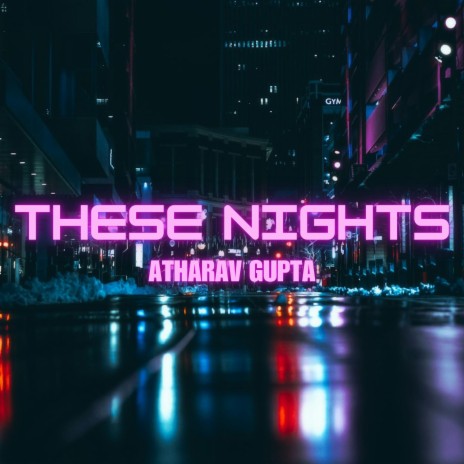 These Nights | Boomplay Music