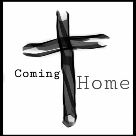 Coming Home ft. John the Rap_Tist | Boomplay Music