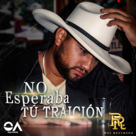 No esperaba tu traición | Boomplay Music