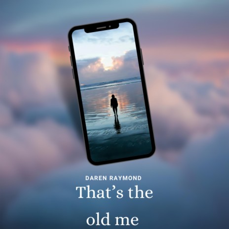 That's The Old Me | Boomplay Music