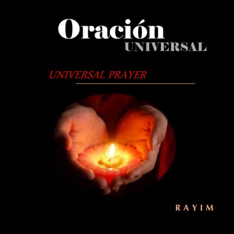 ORACIÓN UNIVERSAL (Universal Prayer)