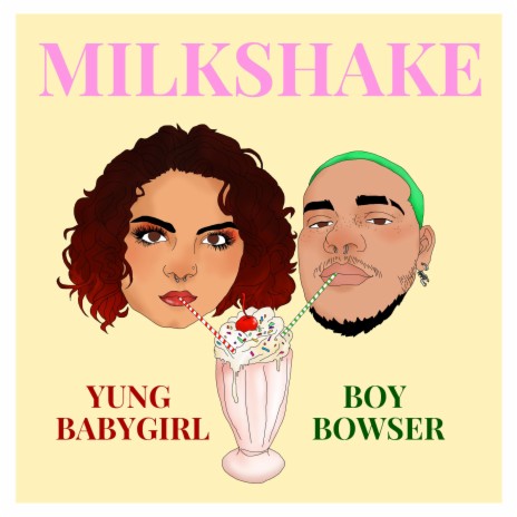 Milkshake ft. Boy Bowser | Boomplay Music