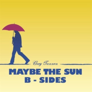 Maybe The Sun B-Sides