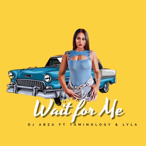 Wait For Me ft. Taminology & Lyla | Boomplay Music