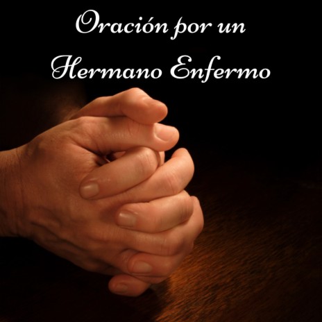 Oración por la Salud de un Hermano Enfermo | Boomplay Music