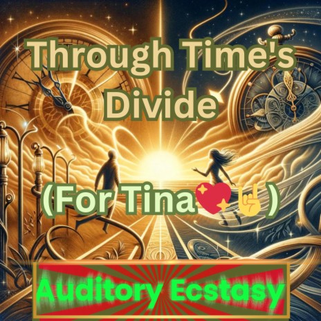 Through Time's Divide (For Tina ♥) | Boomplay Music