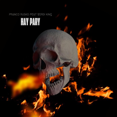 Hay Pary ft. Yordi King | Boomplay Music