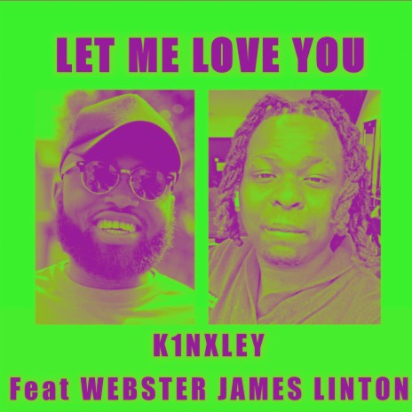 Let Me Love You ft. webster james linton