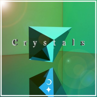 Crystals