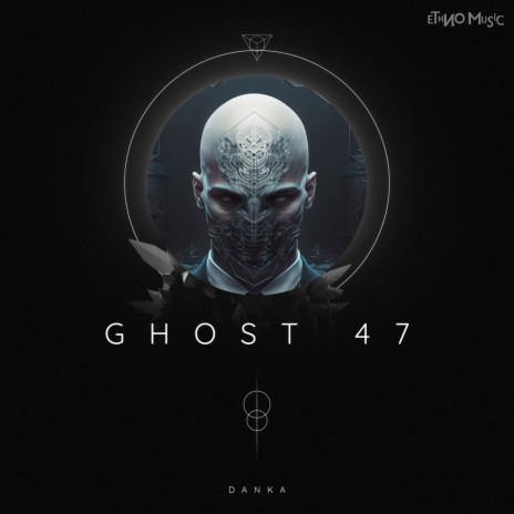GHOST 47 | Boomplay Music