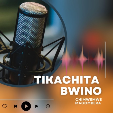 Tikachita Bwino (Recorded)