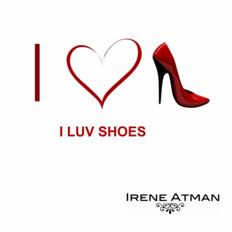 I Luv Shoes | Boomplay Music