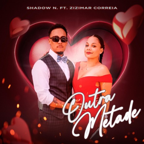 OUTRA METADE ft. ZIZIMAR CORREIA | Boomplay Music