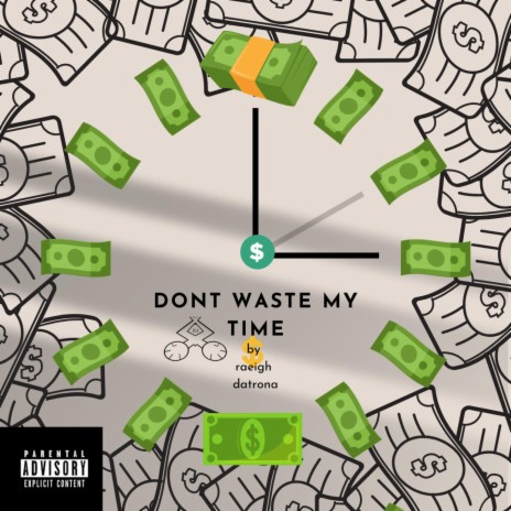 Dont waste my time | Boomplay Music