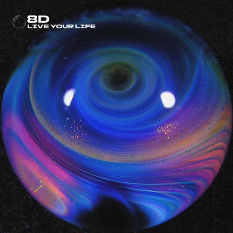 Live Your Life - 8D Audio ft. surround. & Tazzy | Boomplay Music