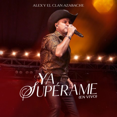 Ya Supérame (En Vivo) | Boomplay Music