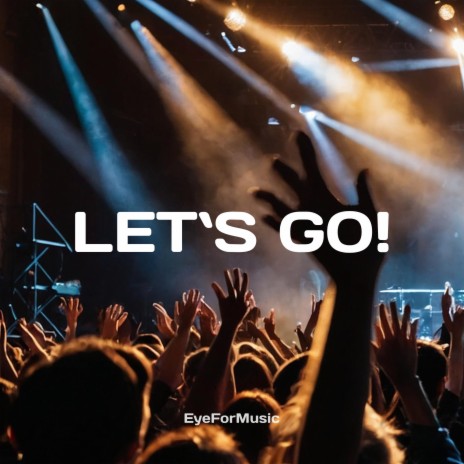 Let`s Go | Boomplay Music