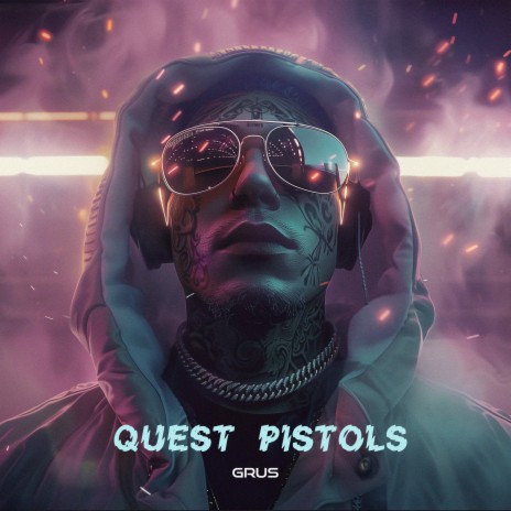 QUEST PISTOLS | Boomplay Music