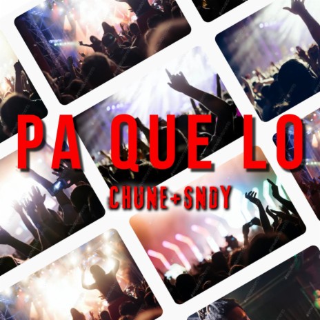 Pa Que Lo ft. sndy | Boomplay Music