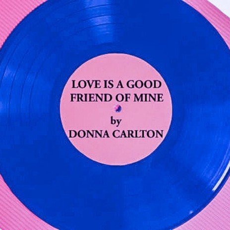 Love is a Good Friend of Mine | Boomplay Music