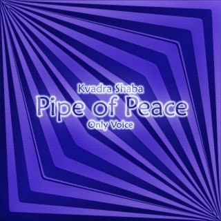 Pipe of Peace Only Voice