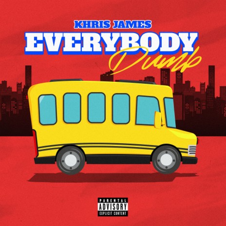 Everybody Dumb | Boomplay Music