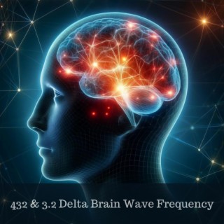 432 & 3.2 Delta Brain Wave Frequency