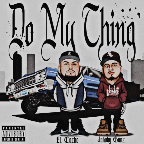 Do My Thing ft. El Cacho | Boomplay Music