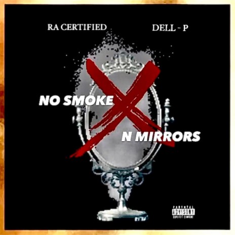 no smoke n mirrors ft. Dell-P | Boomplay Music