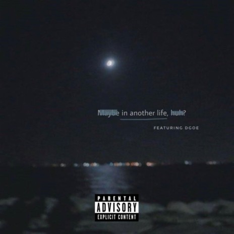 IN ANOTHER LIFE ft. DGOE | Boomplay Music