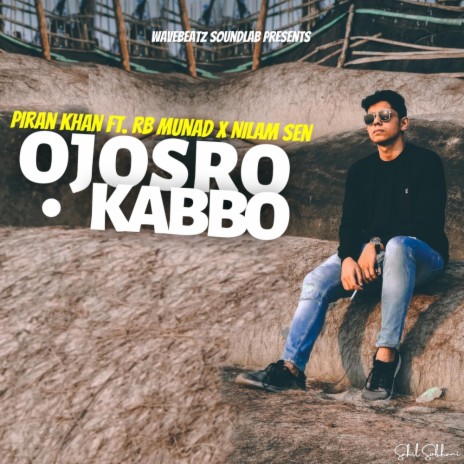 Ojosro Kabbo (feat. Munad & Nilam) | Boomplay Music
