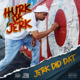 Jerk Did Dat