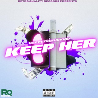 KEEP HER