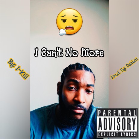 I Can't No More | Boomplay Music