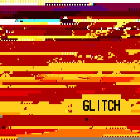 Glitch | Boomplay Music